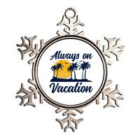 Lazy Always On Vacation Tropical Island Graphic Design Metallic Star Ornament