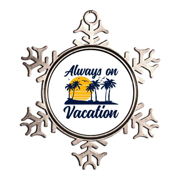 Lazy Always On Vacation Tropical Island Graphic Design Metallic Star Ornament