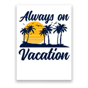 Lazy Always On Vacation Tropical Island Graphic Design Poster