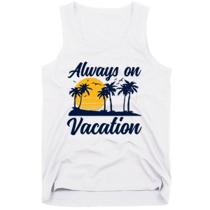 Lazy Always On Vacation Tropical Island Graphic Design Tank Top