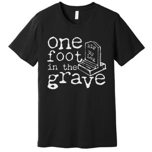 Leg Ampu One Foot In The Grave Missing Leg Premium T-Shirt