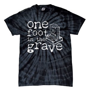 Leg Ampu One Foot In The Grave Missing Leg Tie-Dye T-Shirt