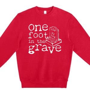 Leg Ampu One Foot In The Grave Missing Leg Premium Crewneck Sweatshirt