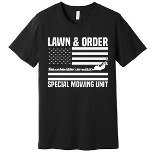 Lawn and order special mowing unit lawn mowing Premium T-Shirt