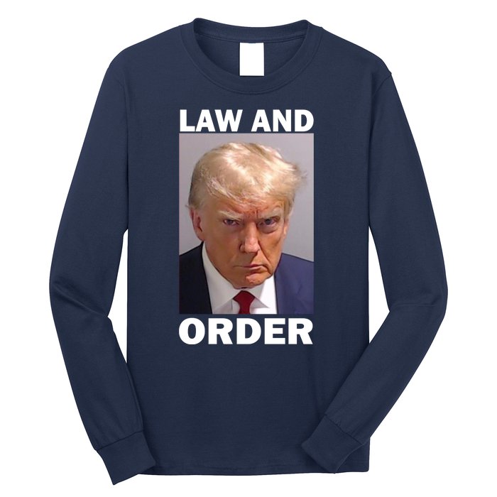 Law And Order Donald Trump Mugshot Long Sleeve Shirt