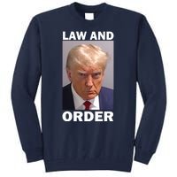 Law And Order Donald Trump Mugshot Tall Sweatshirt