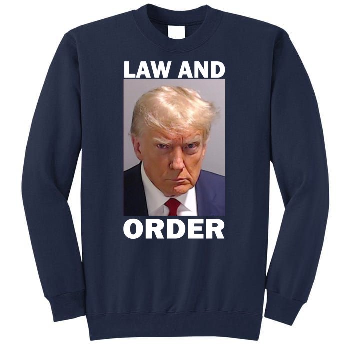 Law And Order Donald Trump Mugshot Tall Sweatshirt