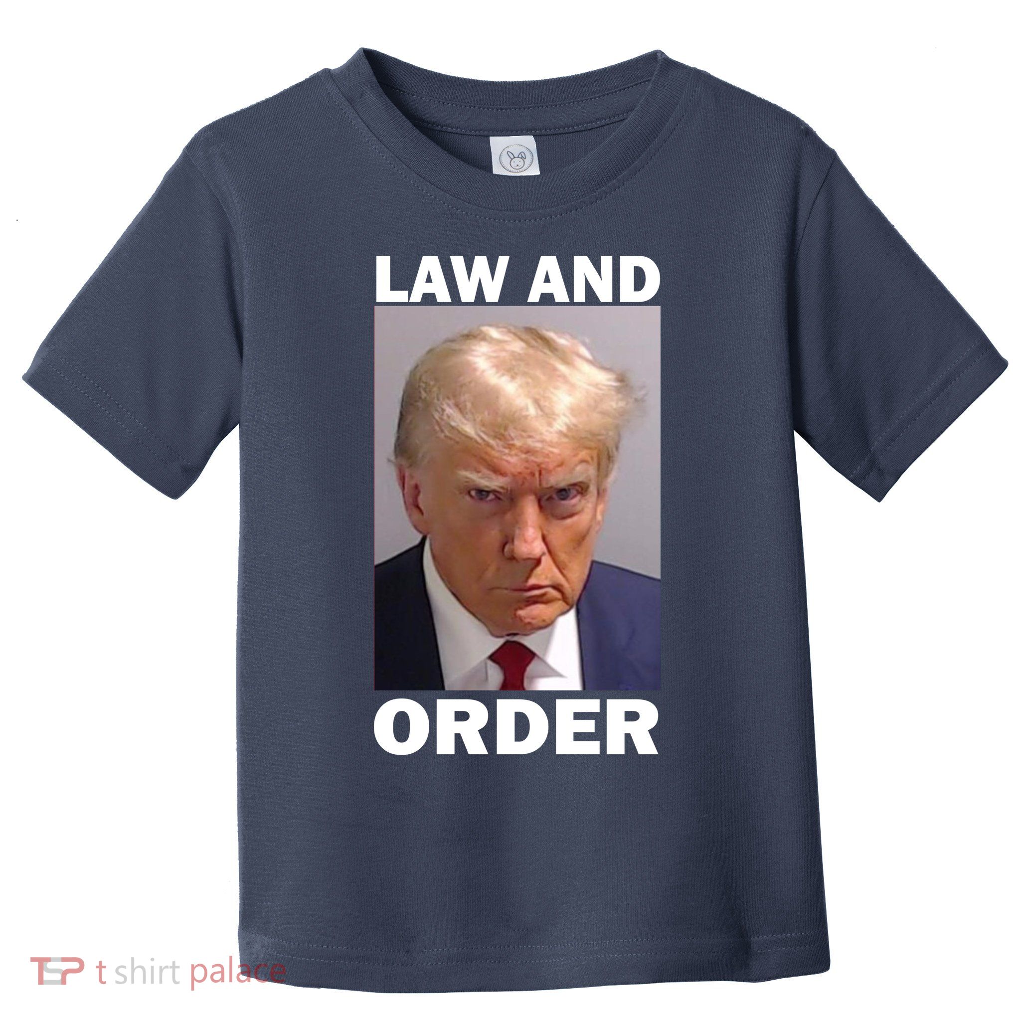 Law And Order Donald Trump Mugshot Toddler T-Shirt