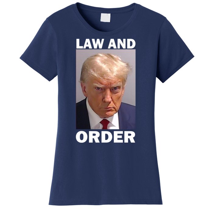 Law And Order Donald Trump Mugshot Women's T-Shirt