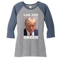 Law And Order Donald Trump Mugshot Women's Tri-Blend 3/4-Sleeve Raglan Shirt