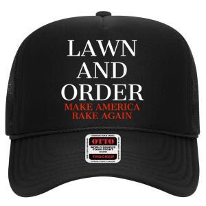 Lawn And Order - Make America Rake Again High Crown Mesh Back Trucker Hat