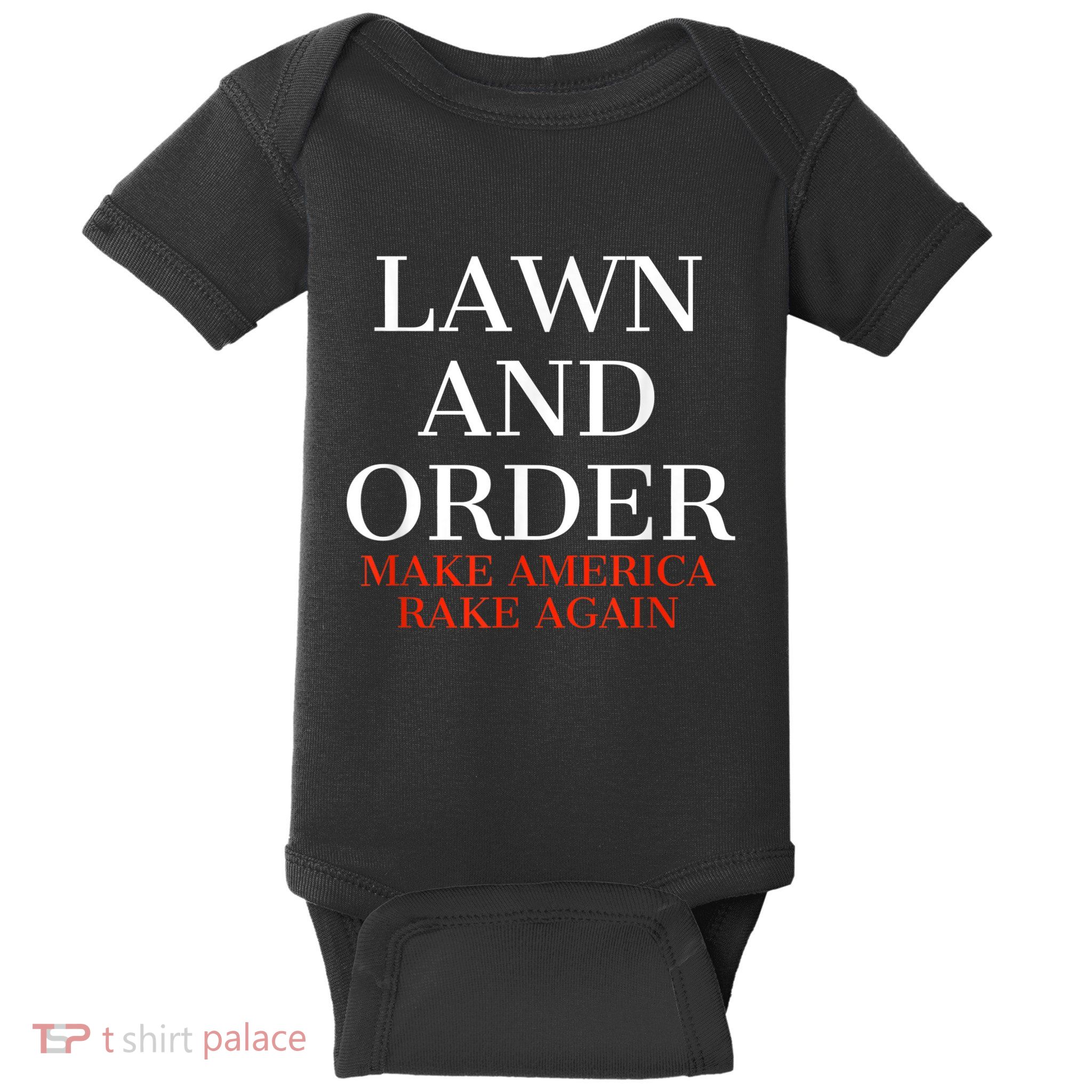 Lawn And Order - Make America Rake Again Baby Bodysuit