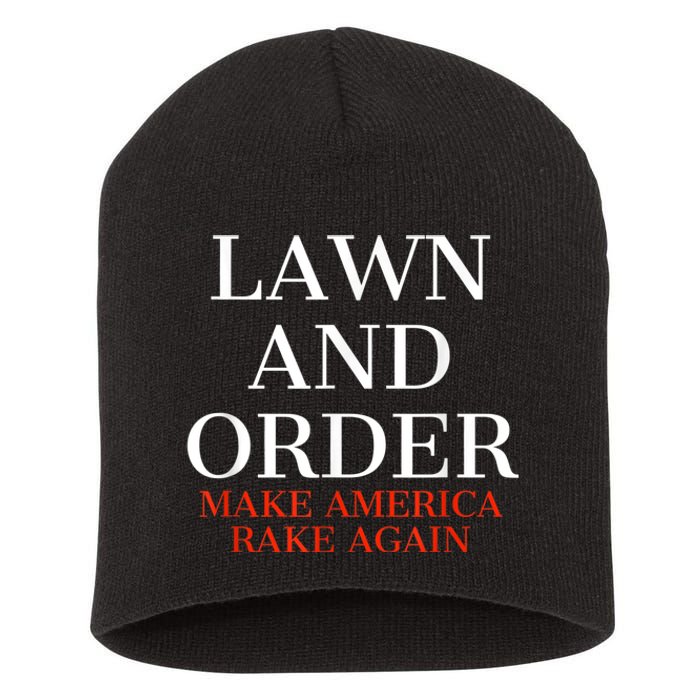 Lawn And Order - Make America Rake Again Short Acrylic Beanie