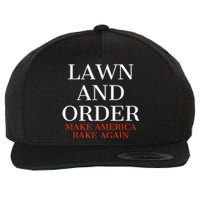 Lawn And Order - Make America Rake Again Wool Snapback Cap