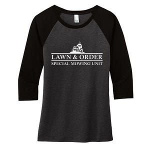 Lawn And Order Special Mowing Unit Funny Lawn Mower Novelty Women's Tri-Blend 3/4-Sleeve Raglan Shirt