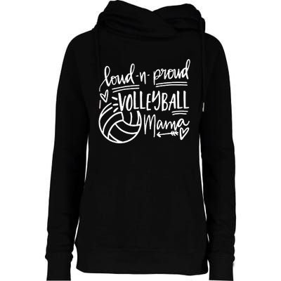 Loud And Proud Volleyball Mama Volleyball Mom Game Day Vibes Womens Funnel Neck Pullover Hood