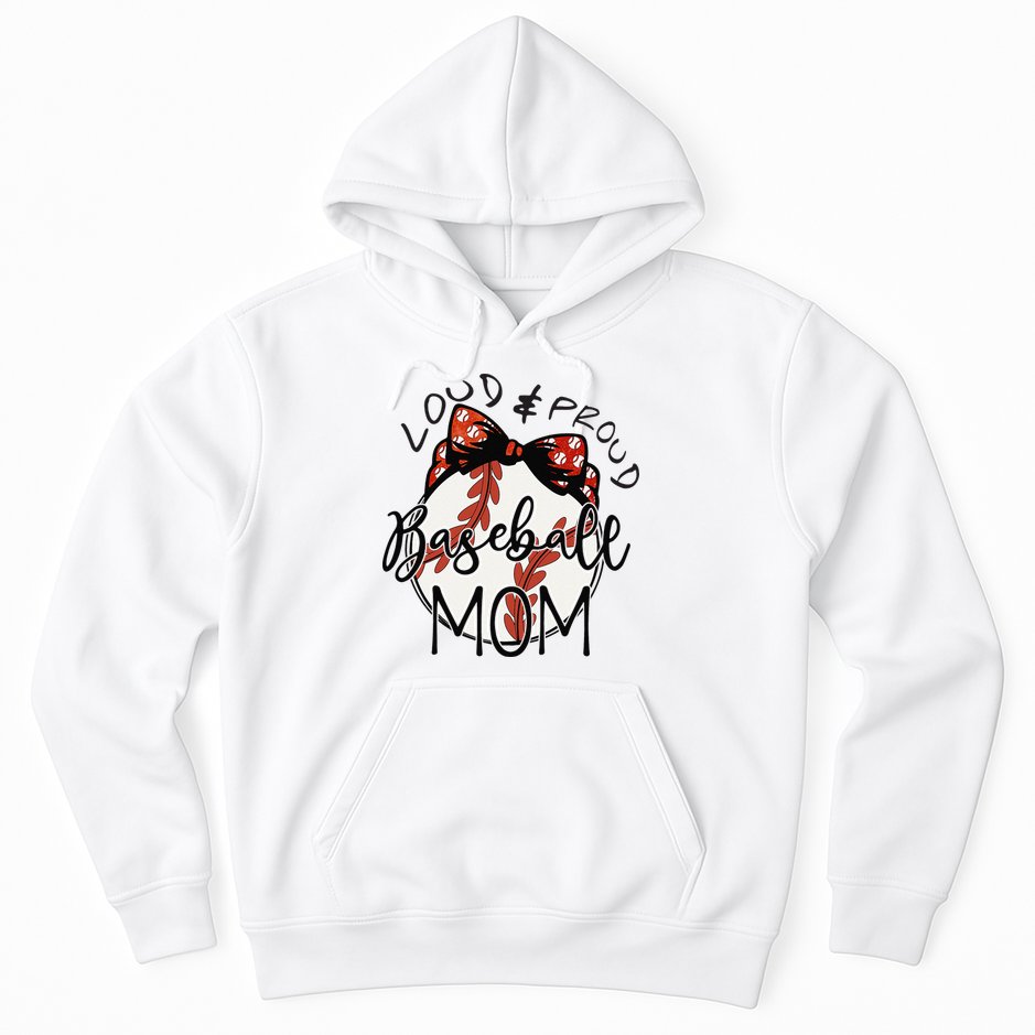 Loud And Proud Baseball Mom Funny Baseball Mother's Day Hoodie