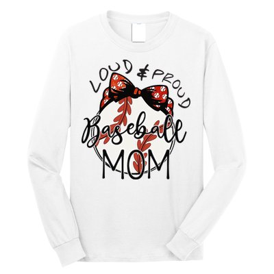 Loud And Proud Baseball Mom Funny Baseball Mother's Day Long Sleeve Shirt