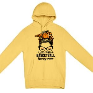 Loud And Proud Basketball Bonus Mom Messy Bun Game Day Vibes Cool Gift Premium Pullover Hoodie