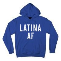 Latina Af Proud Immigrant Feminist Clothing Spanglish Gift Tall Hoodie