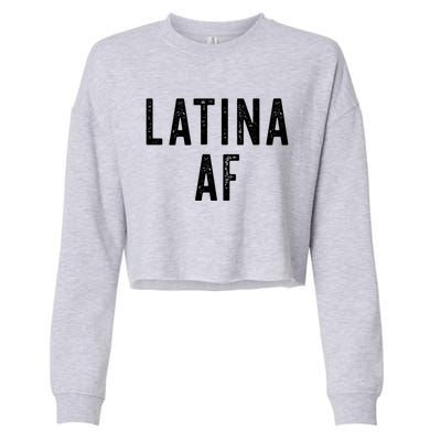 Latina Af Proud Immigrant Feminist Clothing Spanglish Gift Cropped Pullover Crew