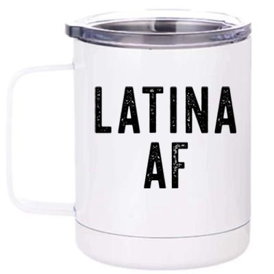 Latina Af Proud Immigrant Feminist Clothing Spanglish Gift 12 oz Stainless Steel Tumbler Cup