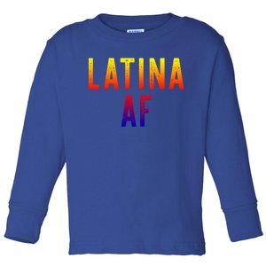 Latina Af Proud Immigrant Feminist Clothing Spanglish Gift Toddler Long Sleeve Shirt