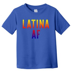 Latina Af Proud Immigrant Feminist Clothing Spanglish Gift Toddler T-Shirt