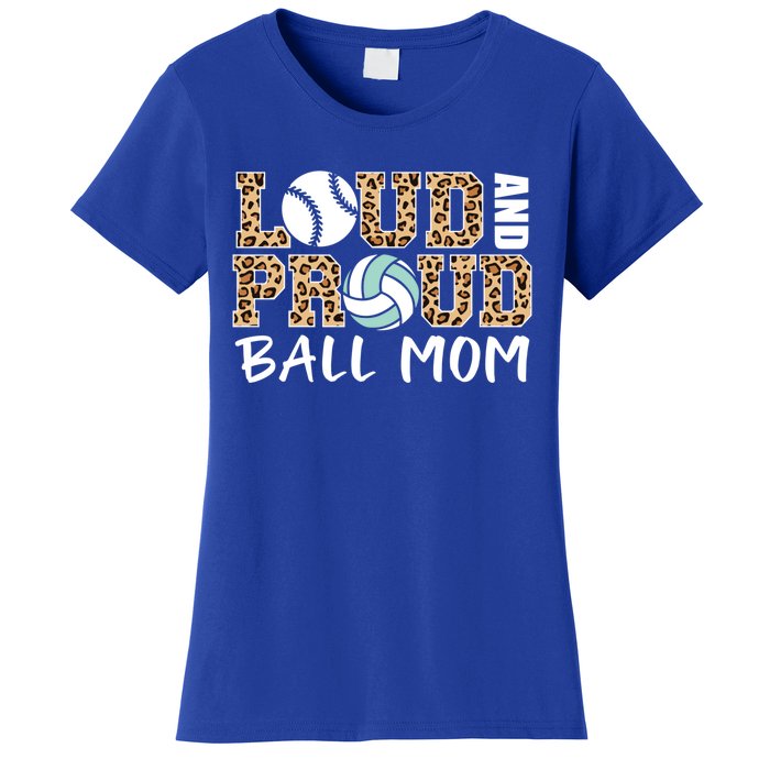 Loud And Proud Ball Mom Leopard Baseball Volleyball Mom Gift Women's T-Shirt