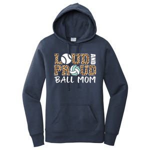 Loud And Proud Ball Mom Leopard Baseball Volleyball Mom Gift Women's Pullover Hoodie