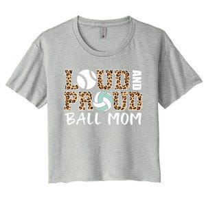 Loud And Proud Ball Mom Leopard Baseball Volleyball Mom Gift Women's Crop Top Tee