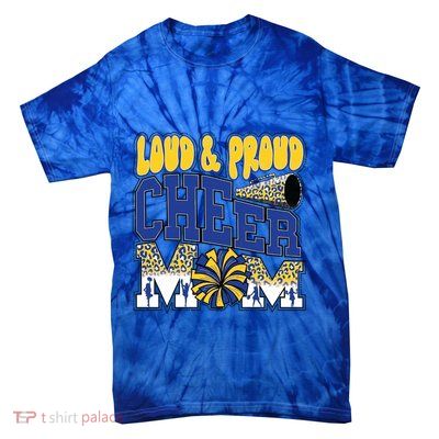 Loud And Proud Cheer Mom Leopard Cheerleader Blue Gift Tie-Dye T-Shirt
