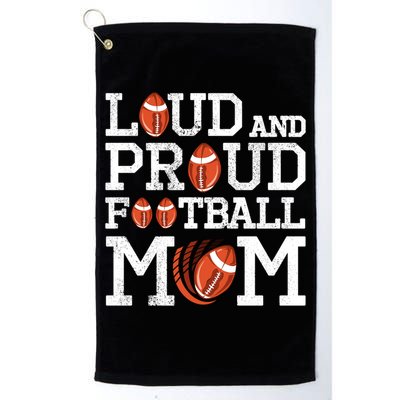 Loud And Proud Football Mom Game Season Vintage Football Gift Golf Towel