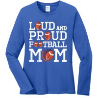 Loud And Proud Football Mom Game Season Vintage Football Gift Ladies Long Sleeve Shirt