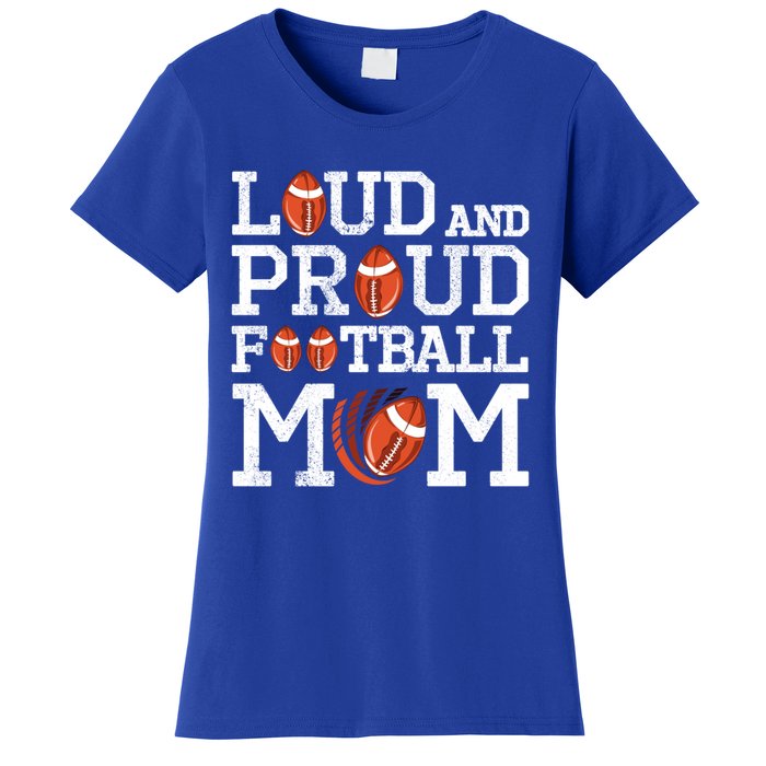 Loud And Proud Football Mom Game Season Vintage Football Gift Women's T-Shirt