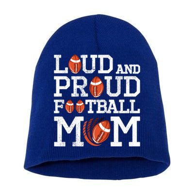Loud And Proud Football Mom Game Season Vintage Football Gift Short Acrylic Beanie