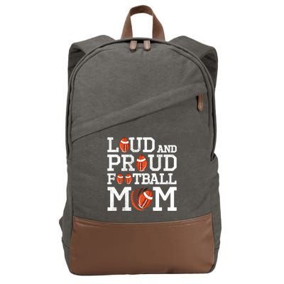 Loud And Proud Football Mom Game Season Vintage Football Gift Cotton Canvas Backpack