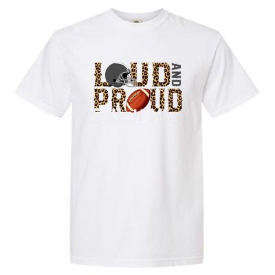 Loud And Proud Football Momgiftbest Ideas For Football Lovers Gift Garment-Dyed Heavyweight T-Shirt