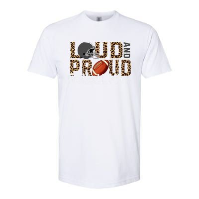 Loud And Proud Football Momgiftbest Ideas For Football Lovers Gift Softstyle CVC T-Shirt