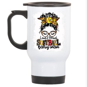 Loud And Proud Softball Bonus Mom Messy Bun Game Day Vibes Cute Gift Stainless Steel Travel Mug