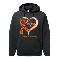 Leukemia Awareness Proud Mom Of A Leukemia Warrior Performance Fleece Hoodie