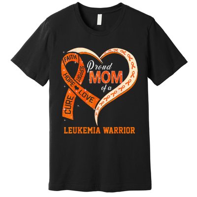 Leukemia Awareness Proud Mom Of A Leukemia Warrior Premium T-Shirt