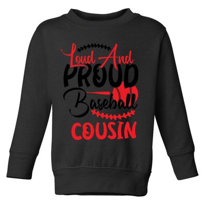 Loud And Proud Baseball Cousin For Family Matching Sport Team Toddler Sweatshirt