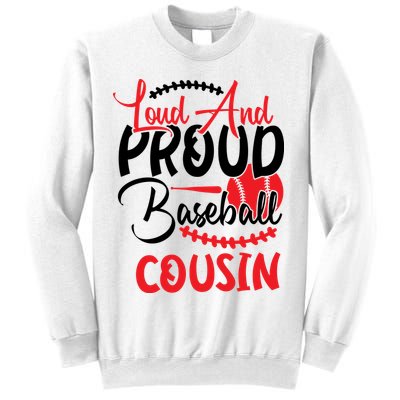 Loud And Proud Baseball Cousin For Family Matching Sport Team Sweatshirt
