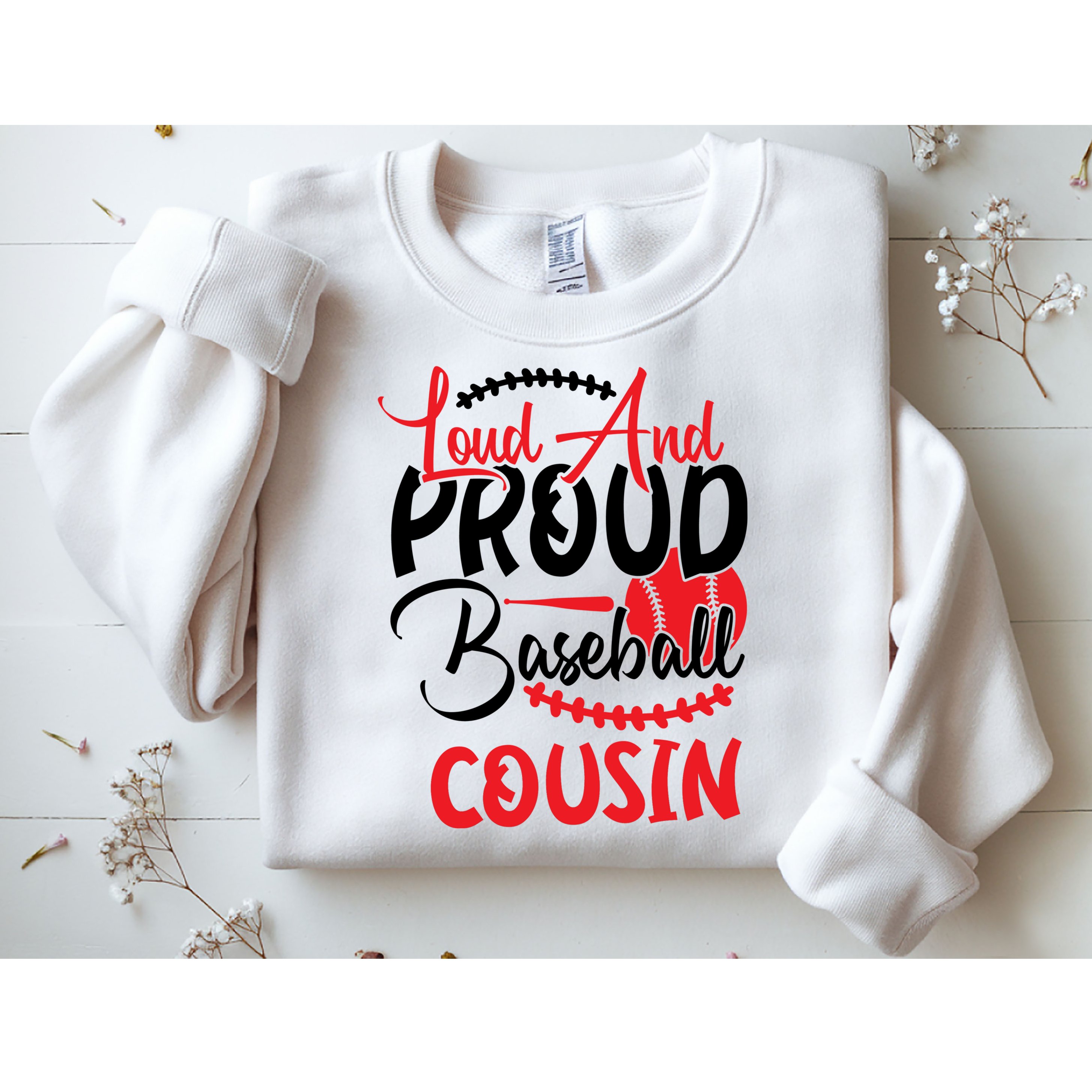 Loud And Proud Baseball Cousin For Family Matching Sport Team Sweatshirt