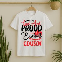 Loud And Proud Baseball Cousin For Family Matching Sport Team T-Shirt