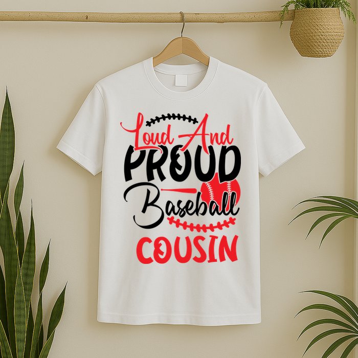 Loud And Proud Baseball Cousin For Family Matching Sport Team T-Shirt