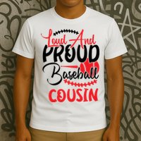 Loud And Proud Baseball Cousin For Family Matching Sport Team T-Shirt