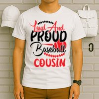 Loud And Proud Baseball Cousin For Family Matching Sport Team T-Shirt