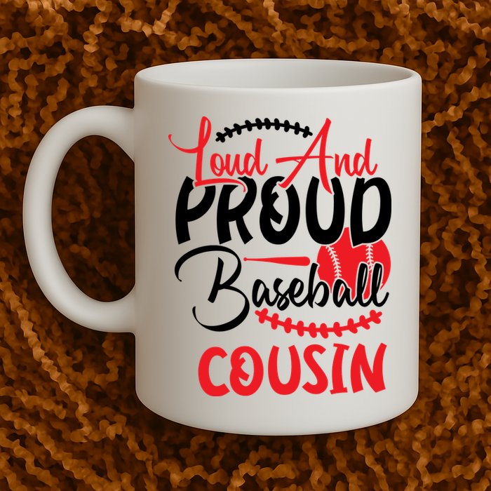 Loud And Proud Baseball Cousin For Family Matching Sport Team Mug